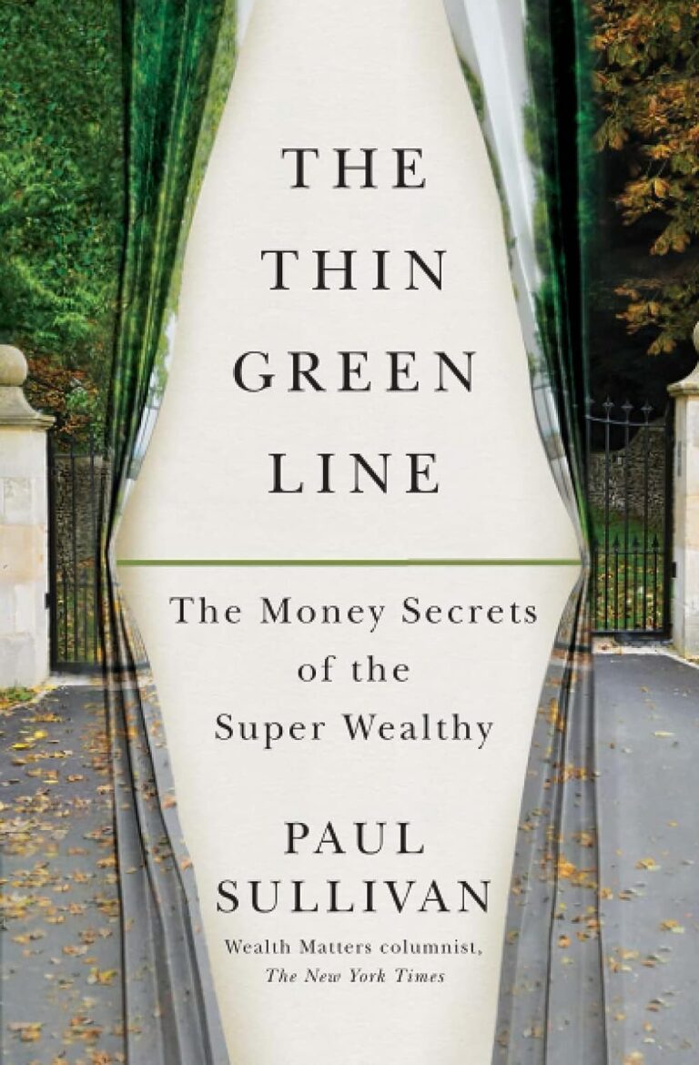The Thin Green Line: The Money Secrets of the Super Wealthy Review