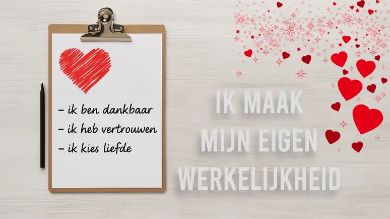 Ik maak mijn eigen werkelijkheid